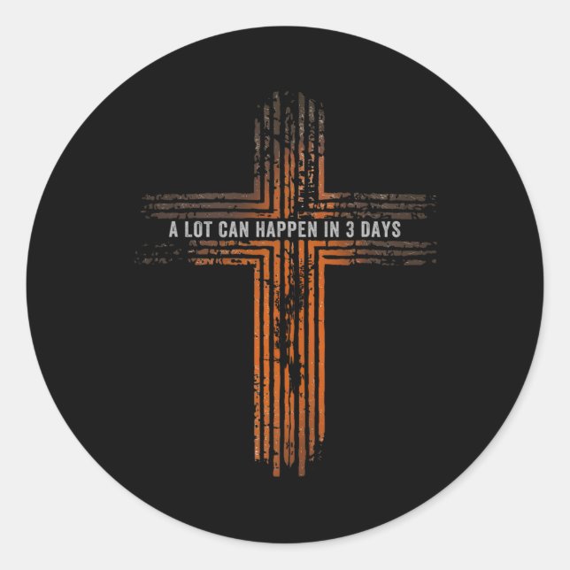 Adesivo Redondo Dia da Páscoa Cristã Muita Coisa Pode Acontecer Em (Frente)