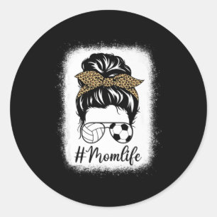 Adesivo Redondo Dia de as mães De Voleibol E Futebol Mamãe Má Vida