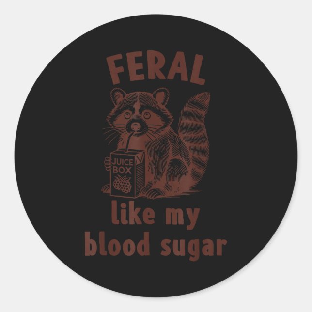 Adesivo Redondo Diabetes Awareness Racoon Feral Like My Blood Suga (Frente)