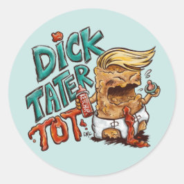 Adesivo Redondo Dick-Tater-Tot