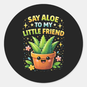 Adesivo Redondo Diga Aloe para o Meu Pequeno Amigo