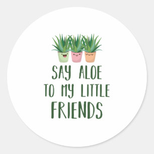Adesivo Redondo Diga Aloy Aos Meus Pequenos Amigos Jardineiros Pla