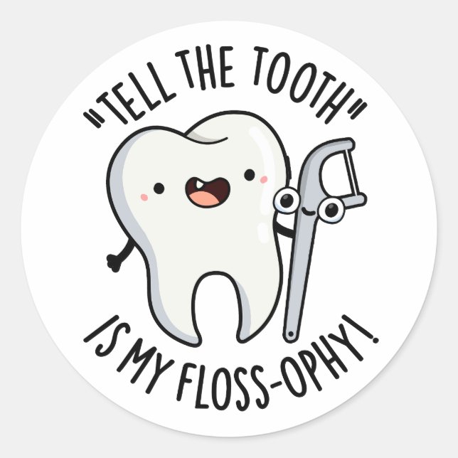 Adesivo Redondo Diga Que O Dente É O Meu Pó Dental Engraçado E Fog (Frente)
