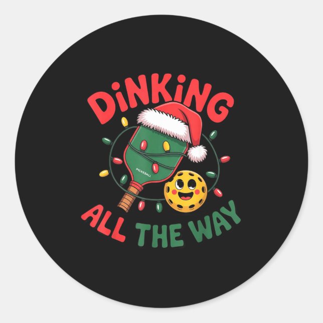 Adesivo Redondo Dinking All The Way Funny Ckleball Christmas Shirt (Frente)