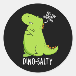 Adesivo Redondo Dinossauro Engraçado Dino-salgado Puns Escuros BG