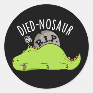 Adesivo Redondo Dinossauro Engraçado Morto Dinossauro Puns Escuro