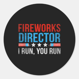 Adesivo Redondo Diretor de Fogos de Artifício Eu Corro Você Corre