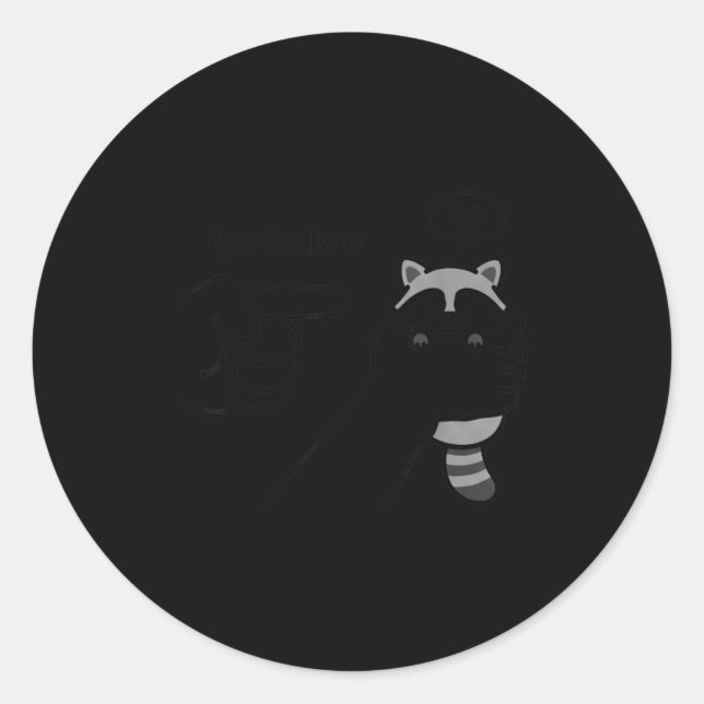 Adesivo Redondo Dishonest Raccoon Funny Raccoon Meme Behave No Car (Frente)