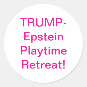 Adesivo Redondo Diversões de Trump-Epstein no Hankamer Artjunkhaus