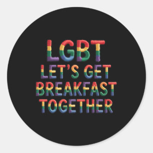 Adesivo Redondo Divertido Lgbt Vamos Tomar Café da Manhã Juntos Pr