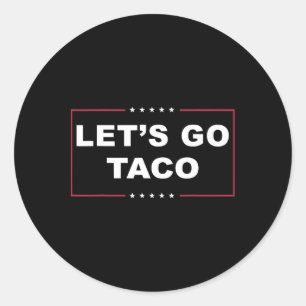 Adesivo Redondo Divertido Trump Sempre Desiste Meme Vamos Lá Taco