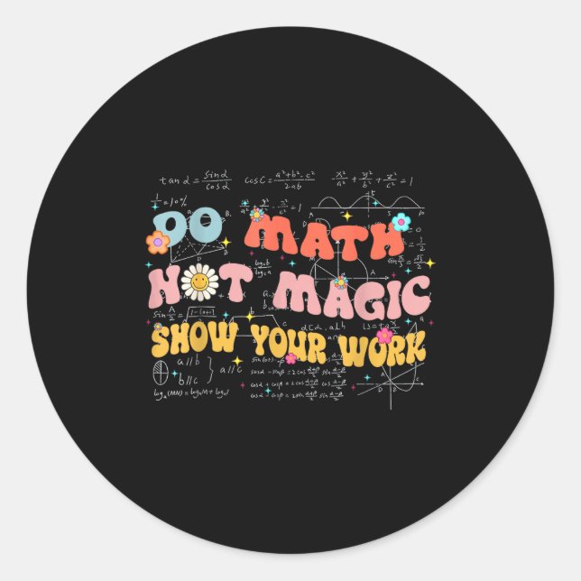 Adesivo Redondo Do Math Not Magic Retro Math Teacher Gift Funny Qu (Frente)