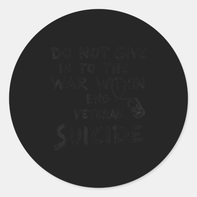 Adesivo Redondo Do Not Give In To The War Within End Veteran Suici (Frente)