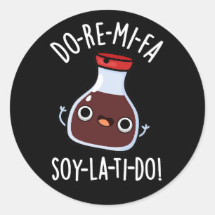Adesivo Redondo Do Re Mi Fa soy La Ti Do Soy Sauce Pun Dark BG