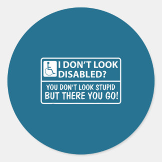 Adesivo Redondo Don' Look Disabled Don' Look