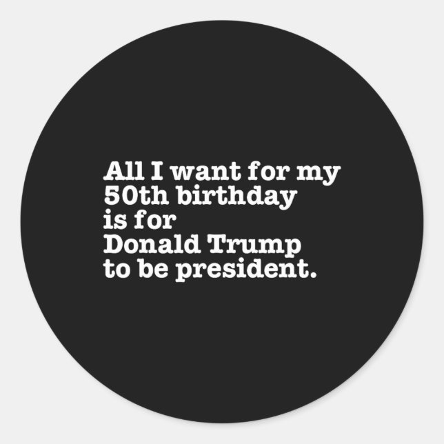 Adesivo Redondo Donald Trump Presidente Funny 50º aniversário Gag  (Frente)