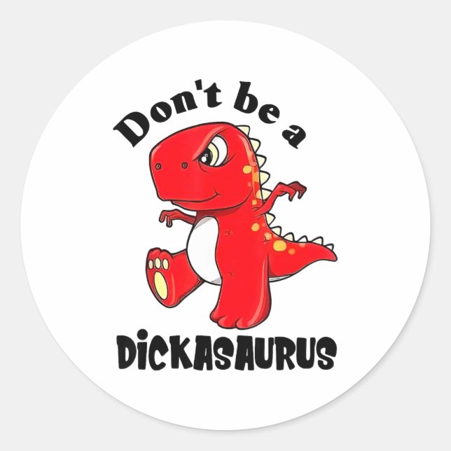 Adesivo Redondo Don't Be A Asaurus  (Frente)