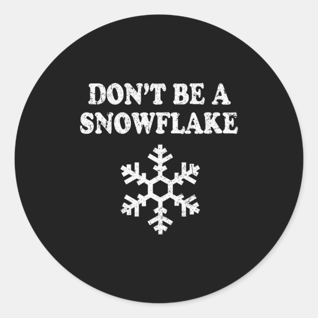 Adesivo Redondo Don't Be A Snowflake - Funny Christmas  (Frente)