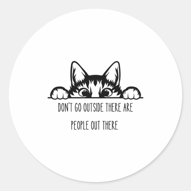Adesivo Redondo Dont Go Outside There Are People Out There _1  (Frente)