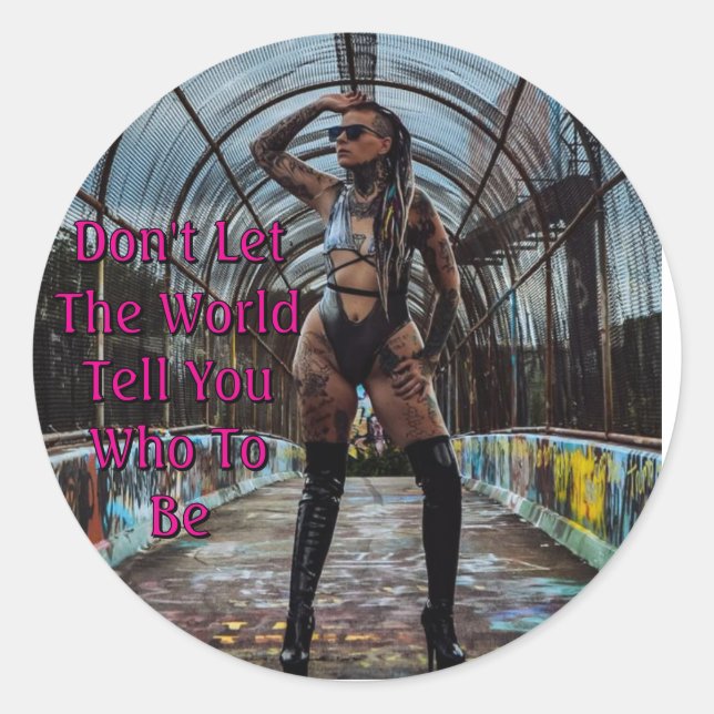 Adesivo Redondo Don't Let The World Tell You Who To Be (Frente)