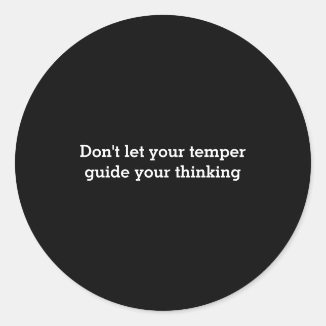 Adesivo Redondo Dont Let Your Temper  (Frente)