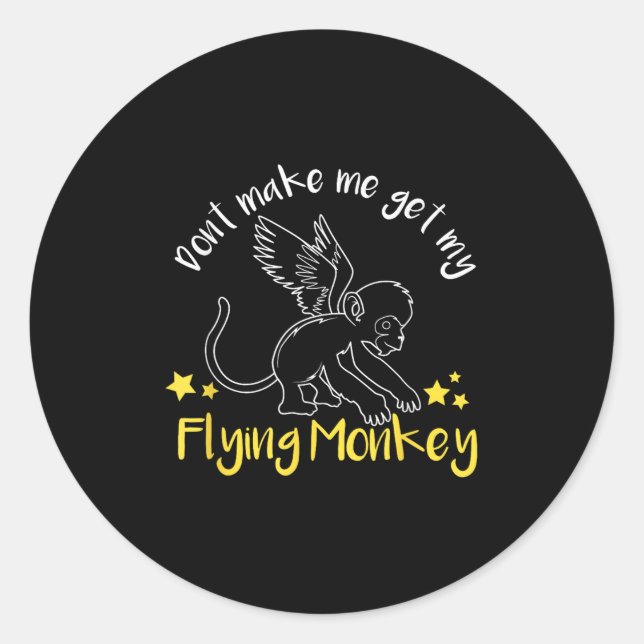 Adesivo Redondo Don't Make Me Get My Flying Monkeys  (Frente)