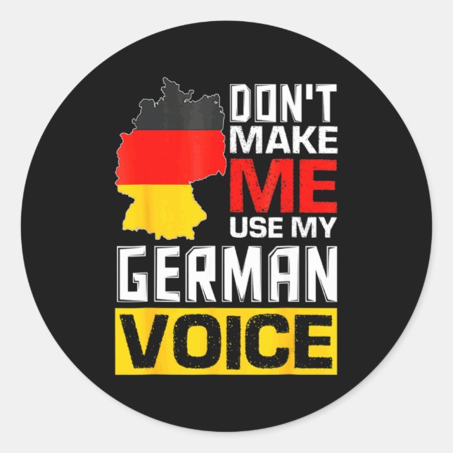 Adesivo Redondo Dont Make Me Use My German Voice Germany Deutsc  (Frente)