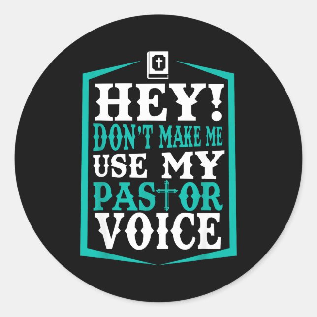 Adesivo Redondo Don't Make Me Use My Pastor Voice Funny Pastor  (Frente)