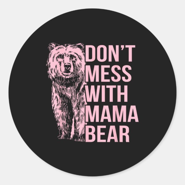 Adesivo Redondo Don't Mess With Mama Bear  (Frente)