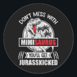 Adesivo Redondo Don't Mess With Mimi Saurus Dinosaur Family Mother<br><div class="desc">Family Matching T-Rex Dinosaur Dad Mama Saurus Graphic Set for Men,  Adults,  kids A Great Way To Lighten The Mood And Make Friends Family Laugh. Matches Loads OF Clothes,  Suitable For The Whole Family.</div>