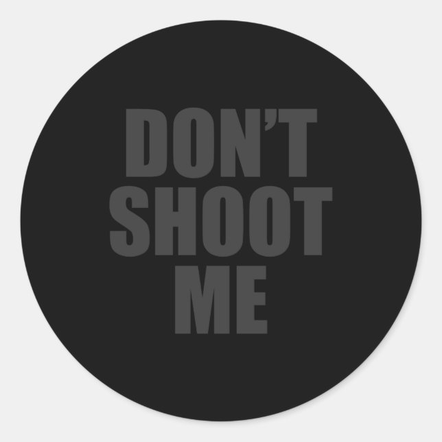 Adesivo Redondo Dont Shoot Me Festival Apparel  (Frente)