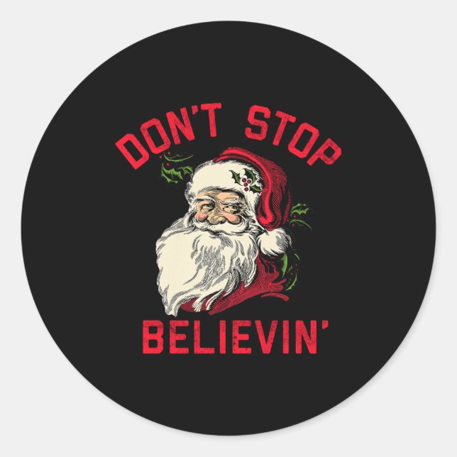 Adesivo Redondo Don't Stop Believing, Funny Santa, Winter Christma (Frente)