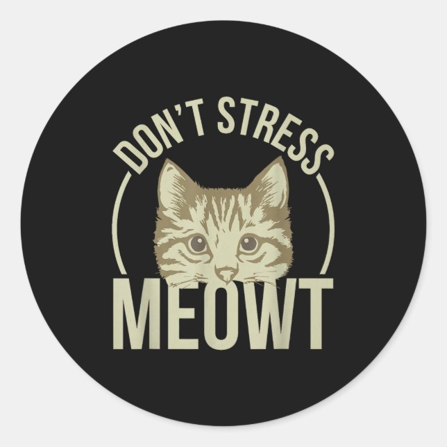 Adesivo Redondo Don't Stress Meowt  (Frente)