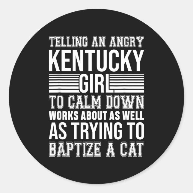 Adesivo Redondo Don't Tell An Angry Kentucky Girl To Calm Down Fun (Frente)