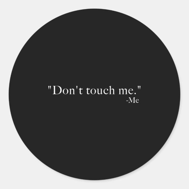 Adesivo Redondo Don't Touch Me. -me  (Frente)