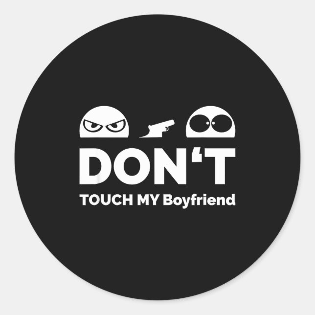 Adesivo Redondo Don't Touch My Boyfriend Partnership  (Frente)