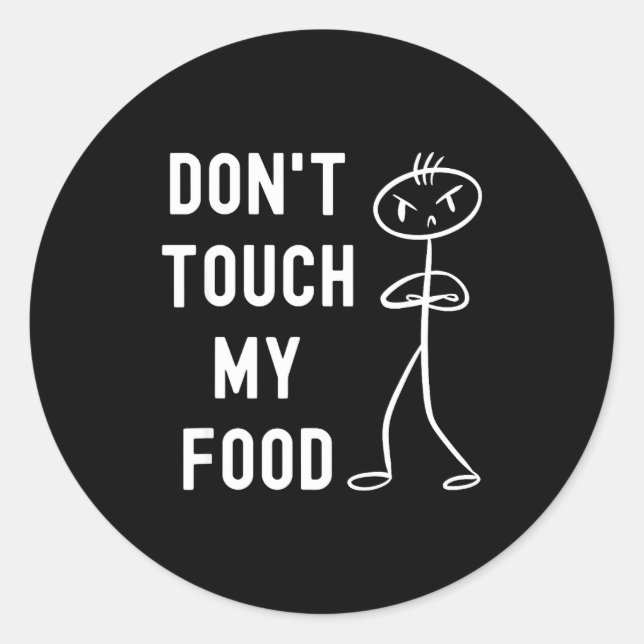 Adesivo Redondo Don't Touch My Food Funny Joke  (Frente)