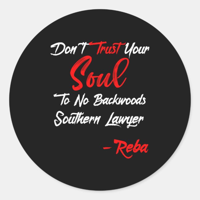 Adesivo Redondo Don't Trust Your Soul To No Backwoods Southern Law (Frente)