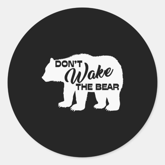 Adesivo Redondo Don't Wake The Bear Funny Bear Silhouette Graphic  (Frente)