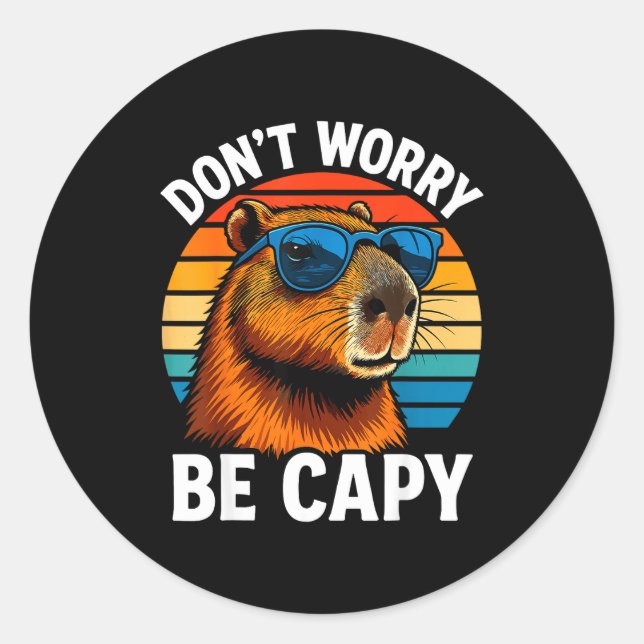 Adesivo Redondo Dont Worry Be Capy Capybara  (Frente)