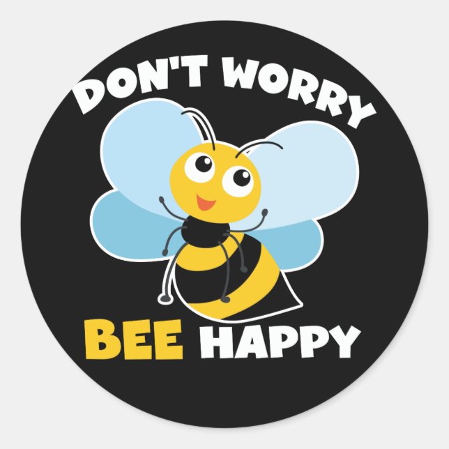 Adesivo Redondo Don't Worry (Bee) Happy (Frente)