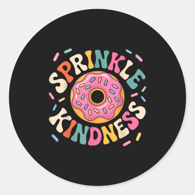 Adesivo Redondo Donut Sprinkle Kindness Funny Doughnut Lover Girls (Frente)