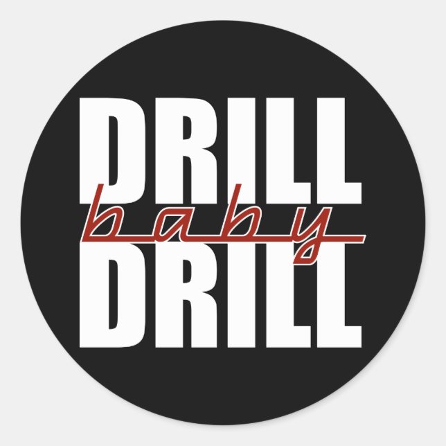 Adesivo Redondo Drill Baby Drill (Frente)
