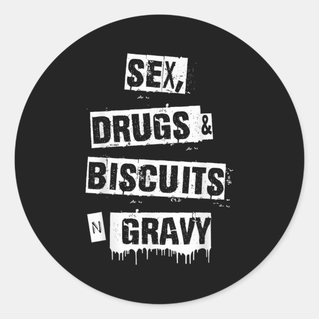 Adesivo Redondo Drugs Biscuits And Gravy Funny Adult Quote  (Frente)