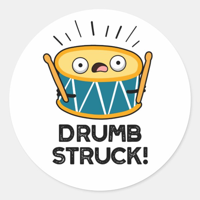 Adesivo Redondo Drumb Struck Funny Drummer Drum Pun (Frente)