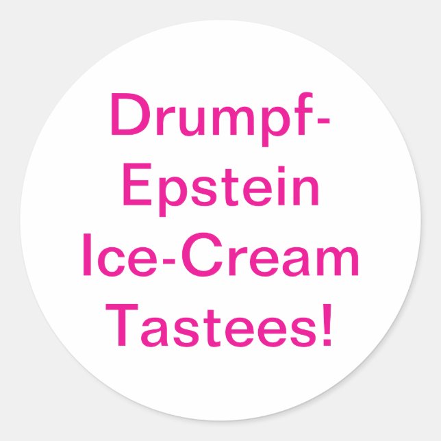 Adesivo Redondo Drumpf-Epstein Tastees Hankamer Artjunkhaus Histór (Frente)