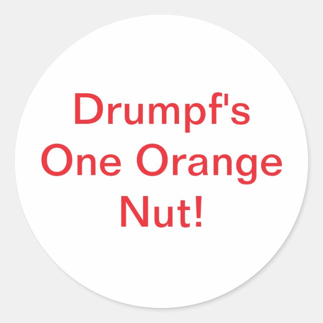 Adesivo Redondo Drumpf's One Orange Nut Hankamer Artjunkhaus Comic (Frente)