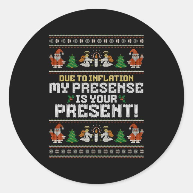 Adesivo Redondo Due To Inflation Ugly Christmas Sweaters Funny Say (Frente)