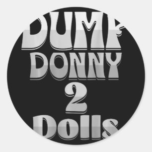 Adesivo Redondo Dump Donny 2 Dólares Dois Dólares Trump Tarifas Hu