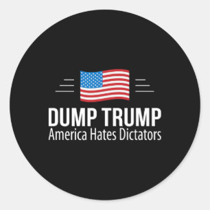 Adesivo Redondo Dump Trump - América Odeia Ditadores -